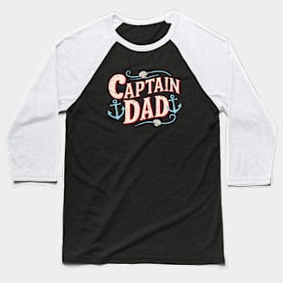 Captain Dad | Father's Day |Dad Lover gifts Baseball T-Shirt